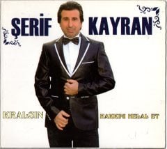ŞERİF KAYRAN - KRALSIN / HAKKINI HELAL ET (2014) - CD 2.EL