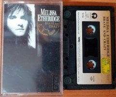 MELISSA ETHERIDGE - BRAVE AND CRAZY (1990) MMY CASSETTE MADE IN TURKEY ''USED'' PAPER LABEL