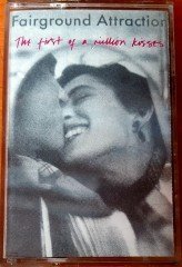 FAIRGROUND ATTRACTION - THE FIRST OF A MILLION KISSES KASET 2.EL