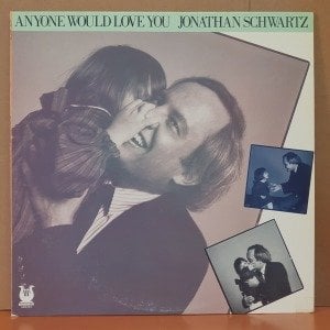 JONATHAN SCHWARTZ - ANYONE WOULD LOVE YOU (1986) - LP 2.EL PLAK