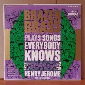 BRAZEN BRASS PLAYS SONGS EVERYBODY KNOWS / HENRY JEROME AND HIS ORCHESTRA (1960) - LP 2.EL PLAK