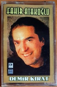 DEMİR KIRAT / FAHİR ATAKOĞLU - KASET SIFIR