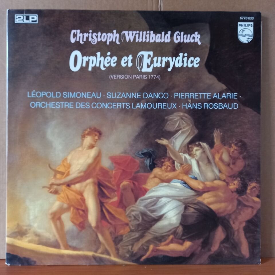 CHRISTOPH WILLIBALD GLUCK: ORPHEE ET EURYDICE / LEOPOLD SIMONEAU, SUZANNE DANCO, PIERRETTE ALARIE, ORCHESTRE DES CONCERTS LAMOUREUX, HANS ROSBAUD (1981) - 2LP 2.EL PLAK