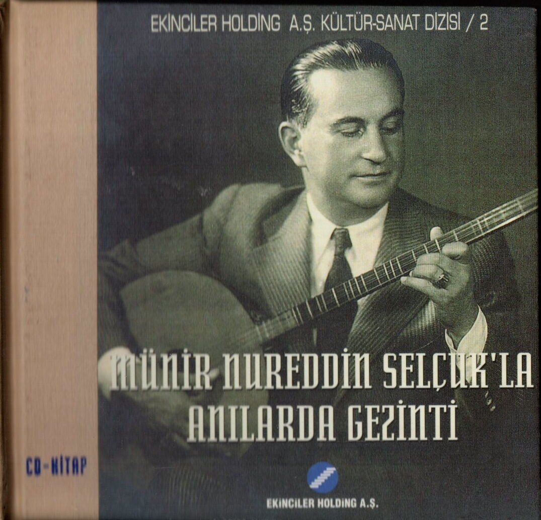 MÜNİR NURETTİN SELÇUK'LA ANILARDA GEZİNTİ (2003) CD + KİTAP 2.EL