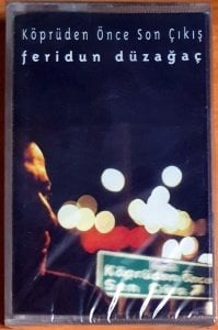 FERİDUN DÜZAĞAÇ - KÖPRÜDEN ÖNCE SON ÇIKIŞ (1998) - KASET SIFIR
