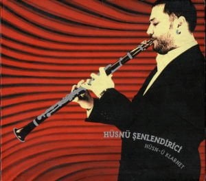 HÜSNÜ ŞENLENDİRİCİ - HÜSN-Ü KLARNET (2005) CD 2.EL