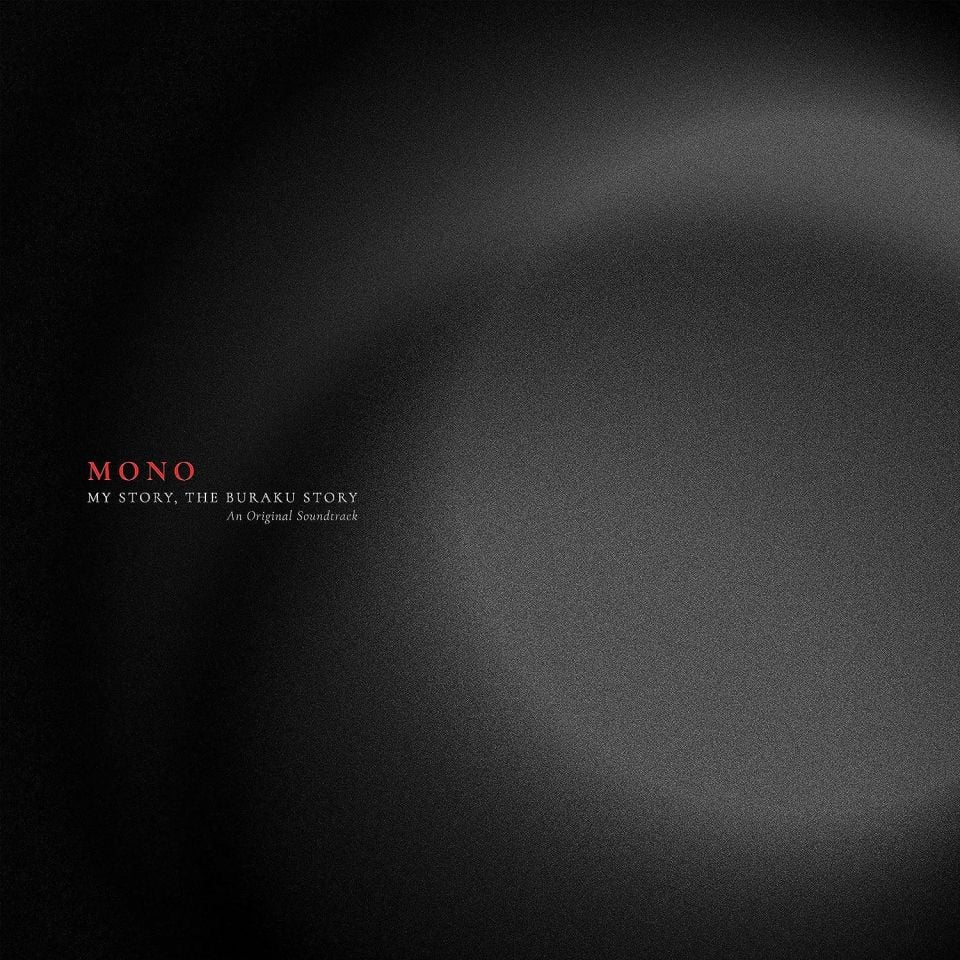 MONO (JAPAN) - MY STORY MY BURAKU STORY SOUNDTRACK (2023) - LP POST ROCK / AMBIENT SIFIR PLAK