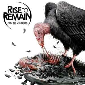 RISE TO REMAIN ‎– CITY OF VULTURES (2011) - CD AMBALAJINDA SIFIR