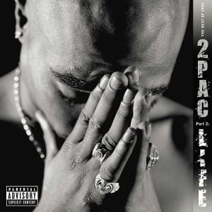 2PAC (TUPAC) - THE BEST OF 2PAC / PART 2: LIFE (2007) - 2LP COMPILATION 2021 EDITION SIFIR PLAK