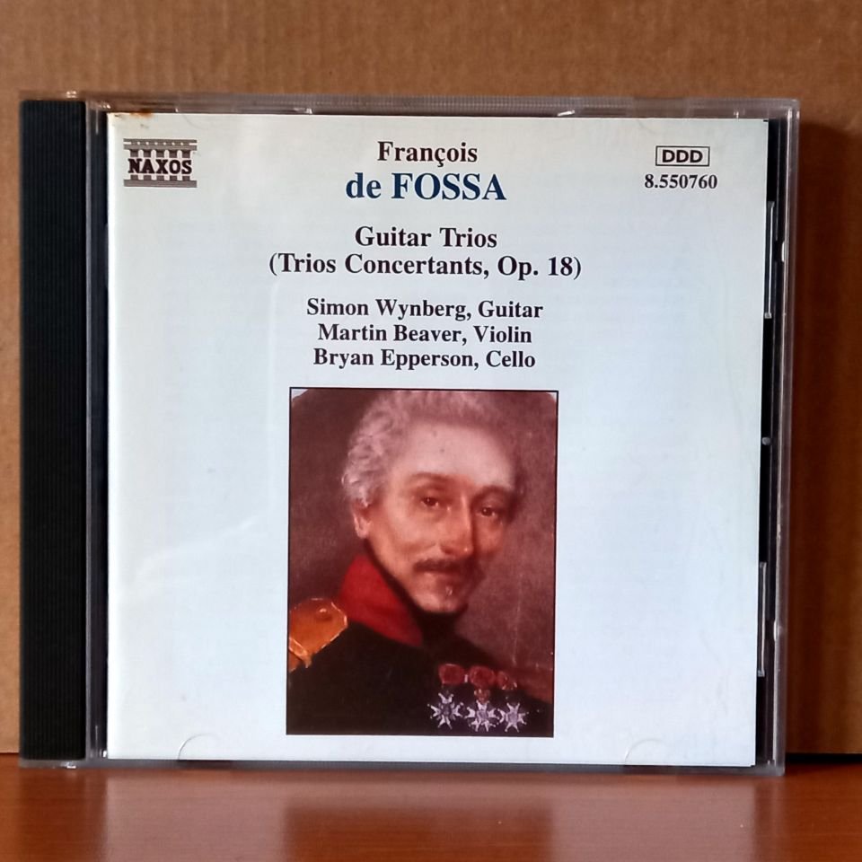 FRANÇOIS DE FOSSA: GUITAR TRIOS [TRIOS CONCERTANTS, OP. 18] / SIMON WYNBERG, MARTIN BEAVER, BRYAN EPPERSON (1994) - CD 2.EL