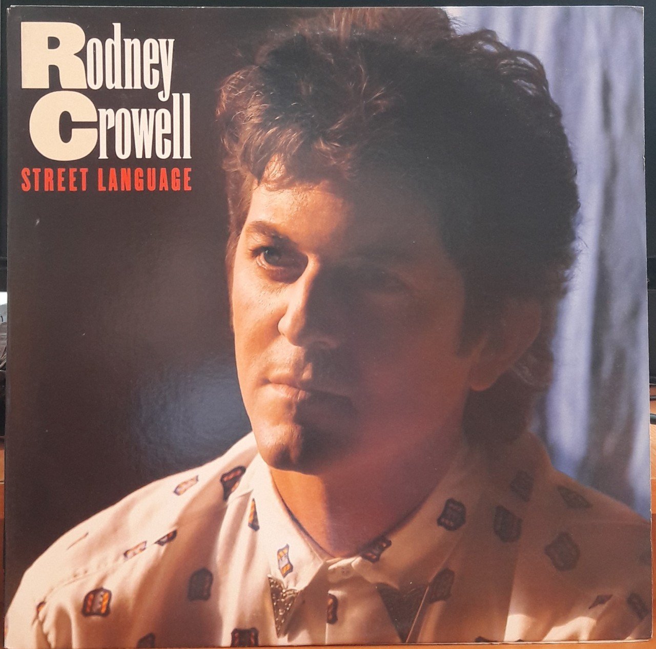 RODNEY CROWELL - STREET LANGUAGE (1986) - PLAK 2.EL