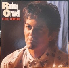 RODNEY CROWELL - STREET LANGUAGE (1986) - PLAK 2.EL