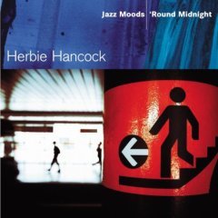 HERBIE HANCOCK - JAZZ MOODS / 'ROUND MIDNIGHT - CD 2.EL