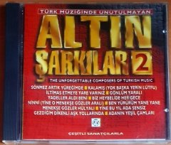 TÜRK MÜZİĞİNDE UNUTULMAYAN ALTIN ŞARKILAR - VOL 2 / ÇEŞİTLİ SANATÇILAR (1994) - CD KARIŞIK TÜRK SANAT MÜZİĞİ 2.EL