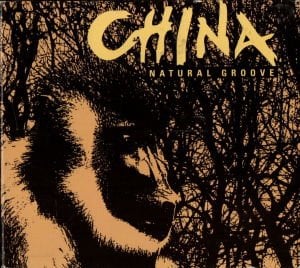 CHINA – NATURAL GROOVE (1995) - DIGIPAK CD 2.EL