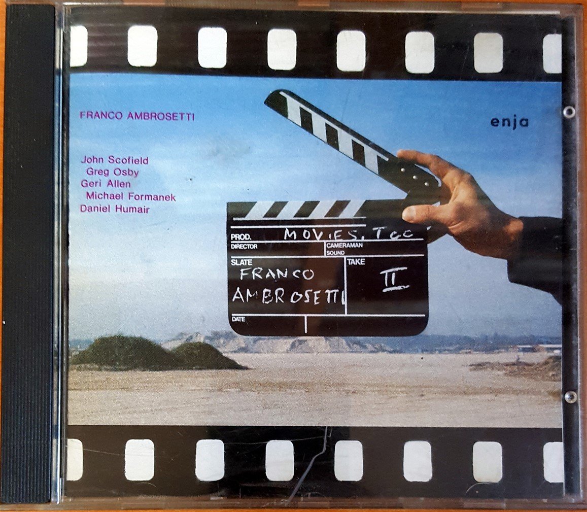 FRANCO AMBROSETTI - MOVIES, TOO / JOHN SCOFIELD, GREG OSBY, GERI ALLEN, MICHAEL FORMANEK, DANIEL HUMAIR (1988) ENJA RECORDS CD 2.EL