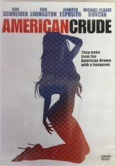 AMERICAN CRUDE - ROB SCHNEIDER - RON LIVINGSTON - JENNIFER ESPOSITO - DVD 2.EL