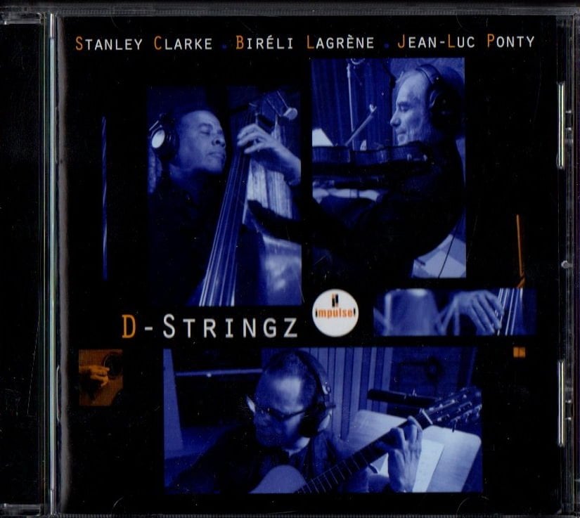 STANLEY CLARKE, BIRÉLI LAGRÈNE, JEAN-LUC PONTY – D-STRINGZ (2015) - CD 2.EL