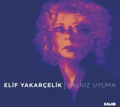 ELİF YAKARÇELİK - YALNIZ UYUMA (2019) - CD SIFIR