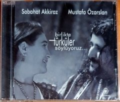 SABAHAT AKKİRAZ & MUSTAFA ÖZARSLAN - BİRLİKTE TÜRKÜLER SÖYLÜYORUZ (2008) - CD AKKİRAZ SIFIR