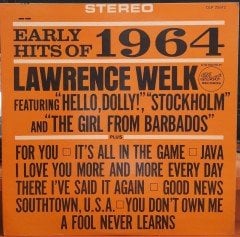 LAWRENCE WELK - EARLY HITS OF 1964 - PLAK 2.EL