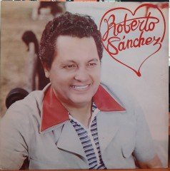 ROBERTO SANCHEZ - ROBERTO SANCHEZ - PLAK 2.EL