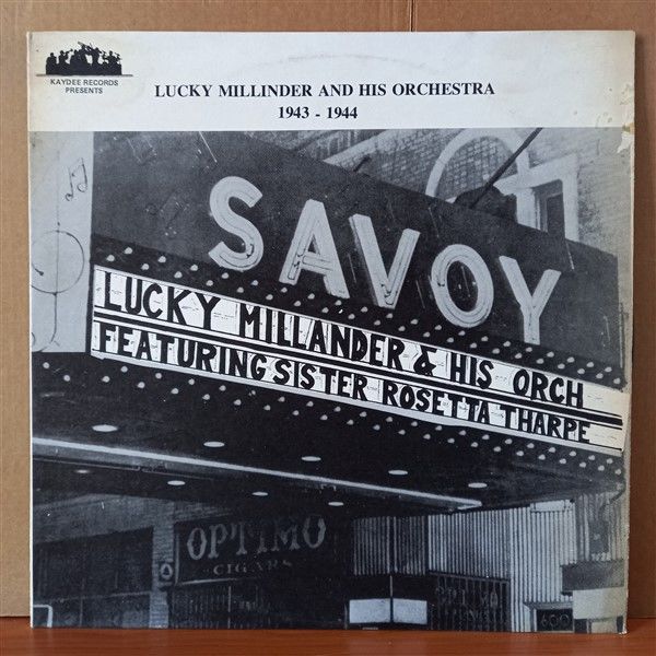 LUCKY MILLINDER AND HIS ORCHESTRA FEATURING SISTER ROSETTA THARPE – LUCKY MILLINDER AND HIS ORCHESTRA 1943 - 1944 - LP 2.EL PLAK