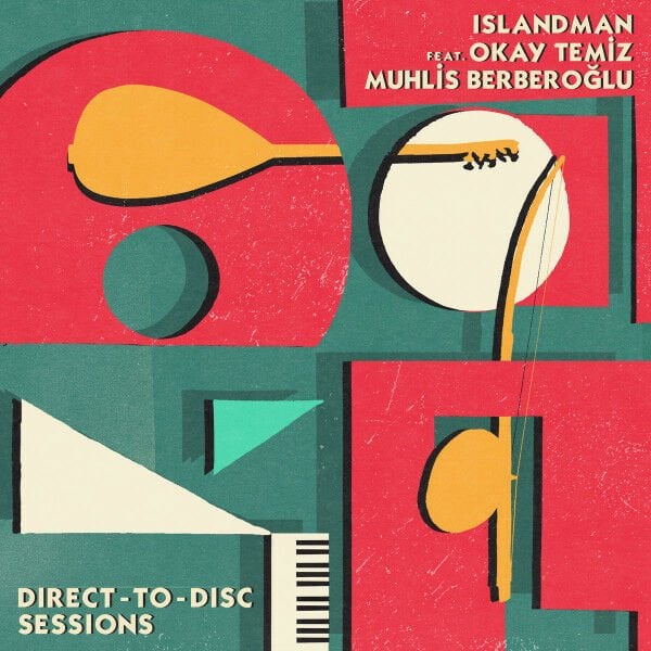ISLANDMAN FEAT. OKAY TEMIZ AND MUHLIS BERBEROĞLU – DIRECT-TO-DISC SESSIONS (2023) - 2LP SIFIR PLAK