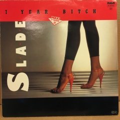 SLADE - 7 YEAR BITCH 12'' MAXI