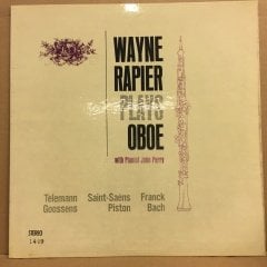 WAYNE RAPIER PLAYS OBOE WITH PIANIST JOHN PERRY, TELEMANN, SAINT-SAENS, FRANCK, GOOSSENS, PISTON, BACH 2.EL PLAK (1969) 2.EL PLAK