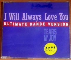 TEARS N' JOY - I WILL ALWAYS LOVE YOU (1993) - CD SINGLE 2.EL