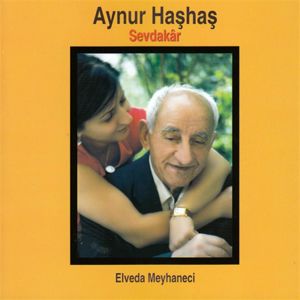 AYNUR HAŞHAŞ - SEVDAKAR / ELVEDA MEYHANECİ (2010) - CD ÇAĞDAŞ HALK MÜZİĞİ SIFIR