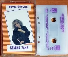 SEMİHA YANKI - SEVGİ ÜSTÜNE (1991) HAMLE MÜZİK KASET 2.EL
