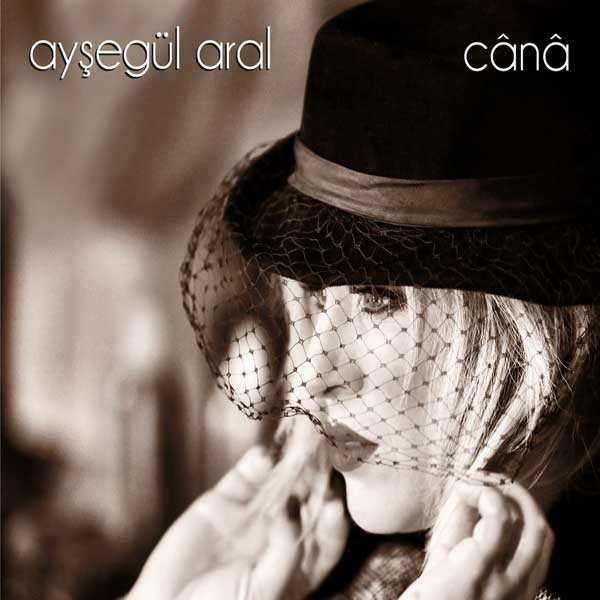 AYŞEGÜL ARAL - CANA (2013) - ARTİST MÜZİK CD SIFIR