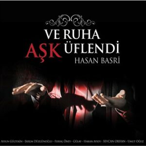 HASAN BASRİ VE RUHA AŞK ÜFLENDİ - CD SIFIR