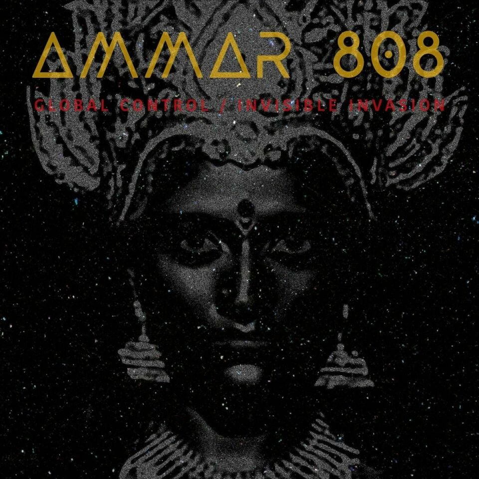 AMMAR 808 - GLOBAL CONTROL / INVISIBLE INVASION (2020) LP RAI ELECTRONICA SIFIR PLAK