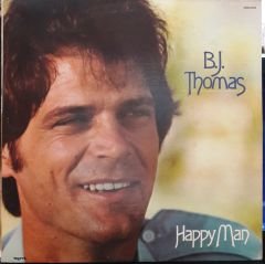 B.J. THOMAS - HAPPY MAN (1978) - PLAK 2.EL