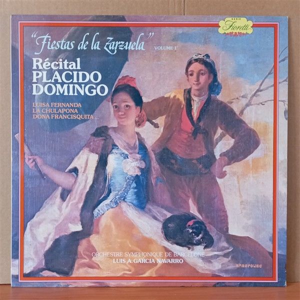 PLACIDO DOMINGO, ORCHESTRE SYMPHONIQUE DE BARCELONE, LUIS A. GARCIA NAVARRO – FIESTAS DE LA ZARZUELA, VOLUME 1, RECITAL PLACIDO DOMINGO - LP 2.EL PLAK