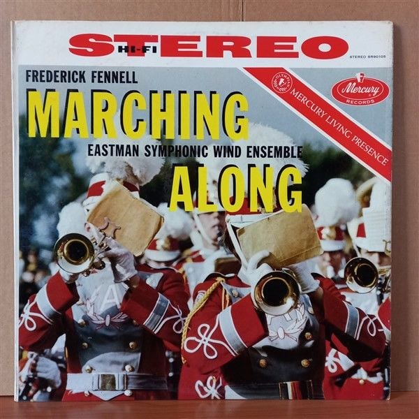 FREDERICK FENNELL, EASTMAN SYMPHONIC WIND ENSEMBLE – MARCHING ALONG - LP 2.EL PLAK