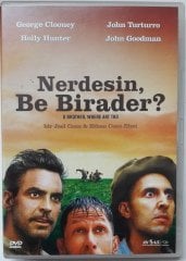 NERDESİN, BE BİRADER ? - O BROTHER, WHERE ART THOU? - GEORGE CLOONEY - JOHN TURTURRO - JOHN GOODMAN - HOLLY HUNTER - ETHAN COEN & JOEL COEN - DVD 2.EL