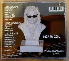 MICHAEL CHAPDELAINE - BACH IS COOL / LUTE SUITES(2004) - CD KLASİK GİTAR 2.EL