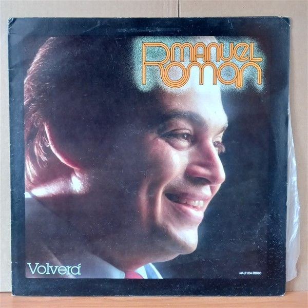 MANUEL ROMAN – VOLVERA (1981) - LP 2.EL PLAK