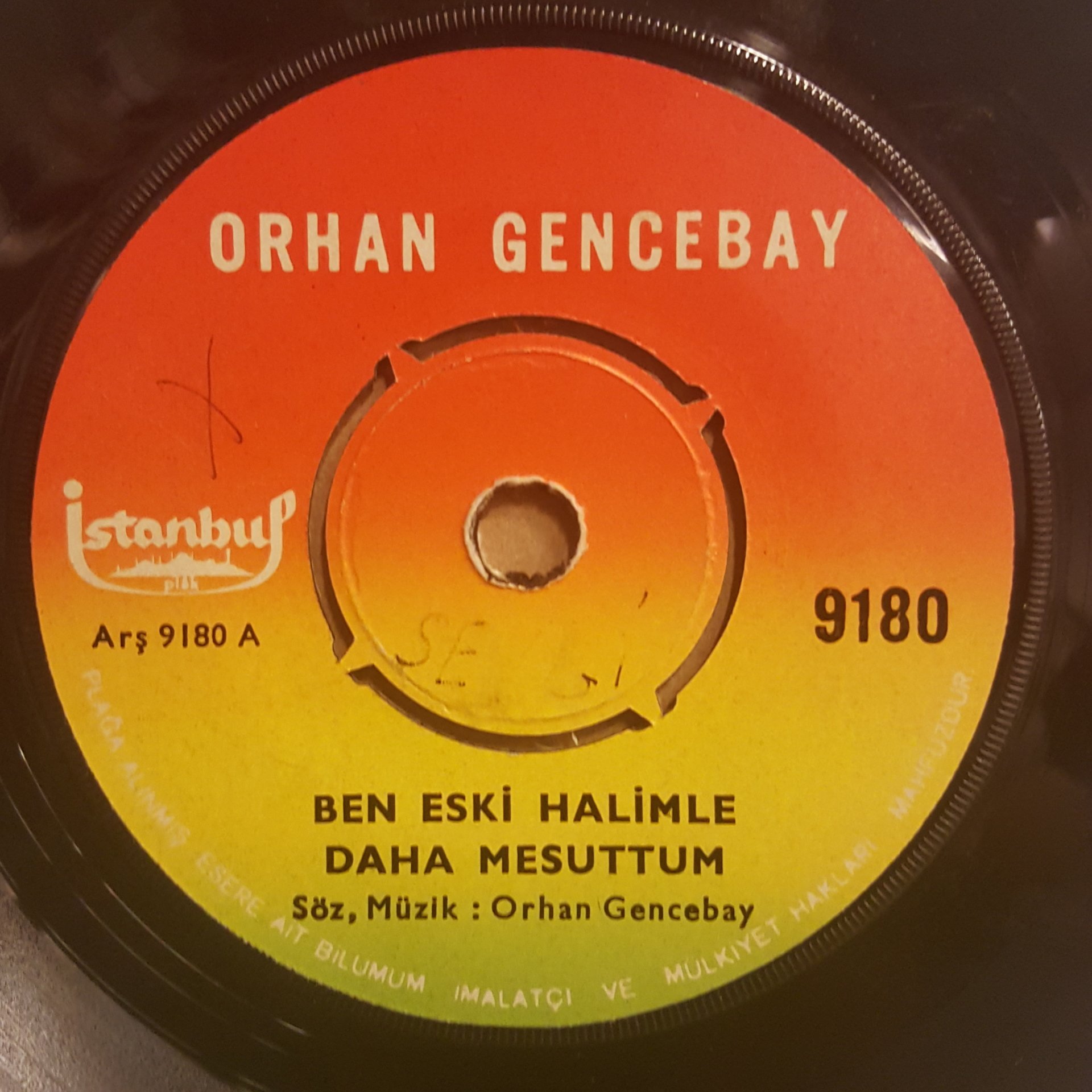 ORHAN GENCEBAY - BEN ESKİ HALİMLE DAHA MESUTTUM / HOR GÖRME GARİBİ -  7'' 45 DEVİR KAPAKSIZ 2.EL