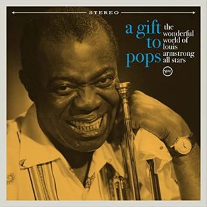 VARIOUS ARTISTS - A GIFT TO THE POPS / THE WONDERFUL WORLD OF LOUIS ARMSTRONG ALL STARS (2021) - LP SIFIR PLAK