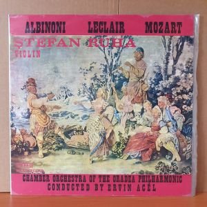 ALBINONI, LECLAIR, MOZART / STEFAN RUHA / CHAMBER OF THE ORADEA PHILHARMONIC, ERVIN ACEL (1986) - LP 2.EL PLAK