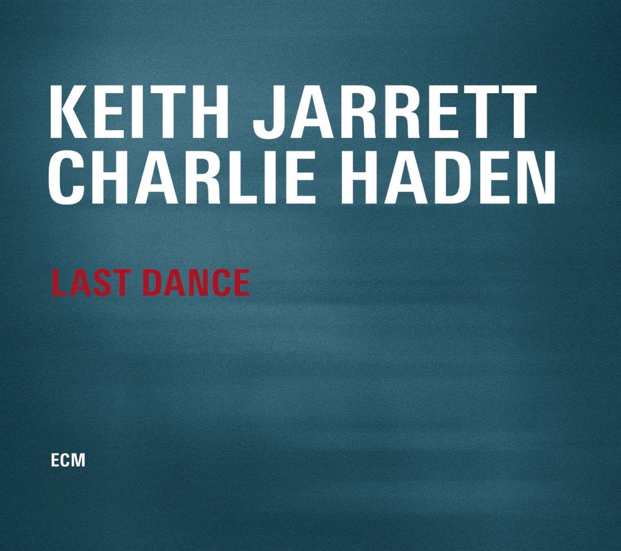 KEITH JARRETT CHARLIE HADEN - LAST DANCE (2014) - CD ECM RECORDS SIFIR