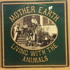 MOTHER EARTH - LIVING WITH THE ANIMALS 1968 2.EL PLAK