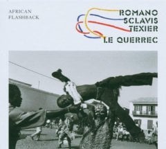 ALDO ROMANO LOUIS SCLAVIS HENRI TEXIER - AFRICAN FLASHBACK (2005) - CD + LE QUERREC PHOTO BOOK 2.EL