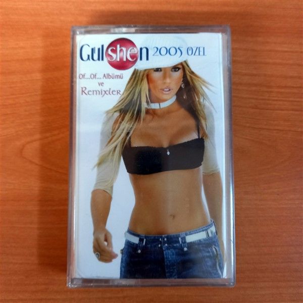 GÜLŞEN - GÜLSHEN 2005 ÖZEL / OF OF ALBÜMÜ VE REMİXLER (2005) - KASET SIFIR