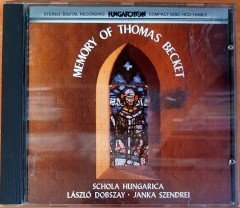 THE MEMORY OF THOMAS BECKET / SCHOLA HUNGARICA / LASZLO DOBSZAY, JANKA SZENDREI (1983) HUNGAROTON CD 2.EL